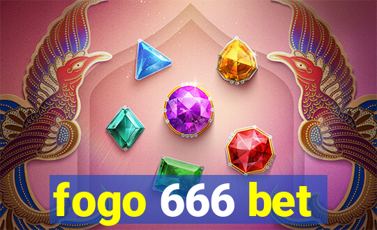 fogo 666 bet