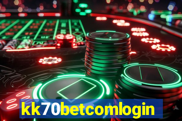 kk70betcomlogin
