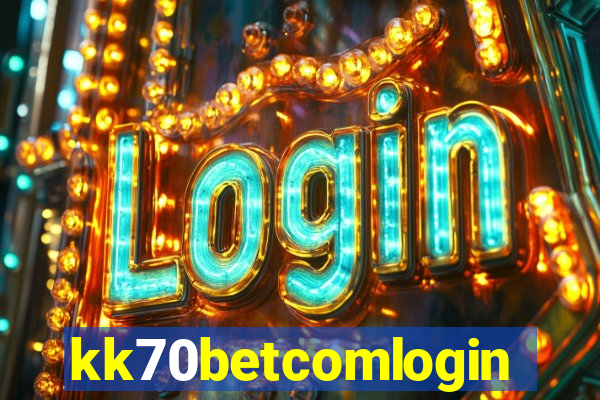 kk70betcomlogin