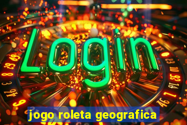 jogo roleta geografica