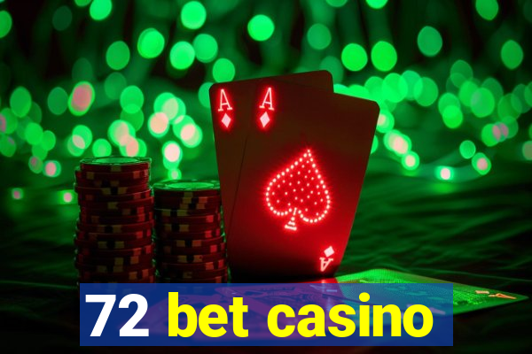 72 bet casino