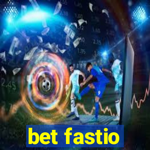 bet fastio