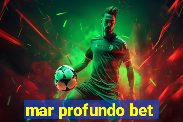 mar profundo bet