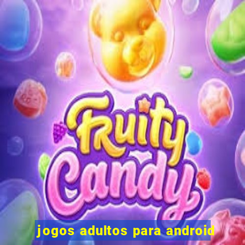 jogos adultos para android