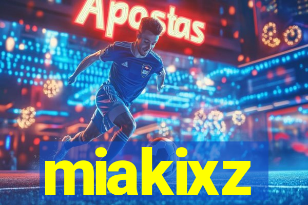 miakixz