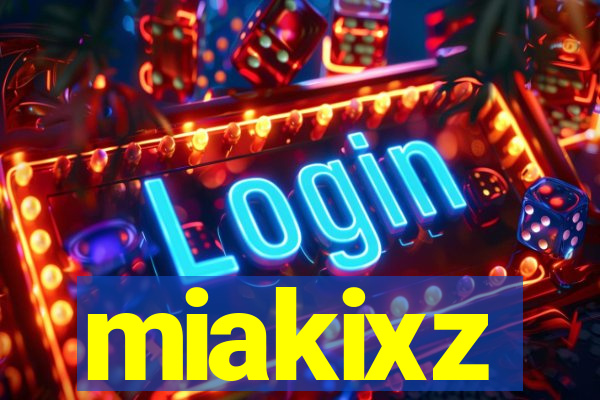 miakixz