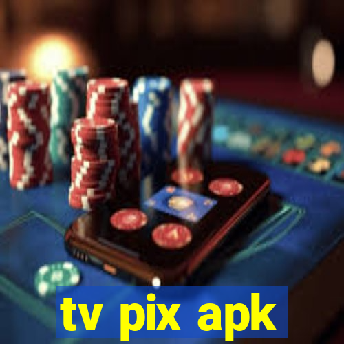 tv pix apk