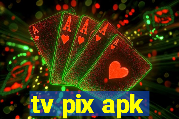 tv pix apk