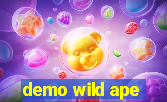demo wild ape