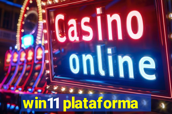 win11 plataforma