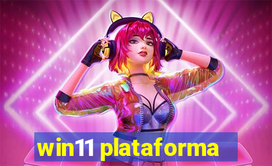win11 plataforma