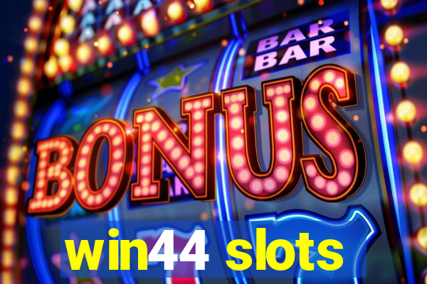 win44 slots