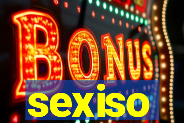 sexiso