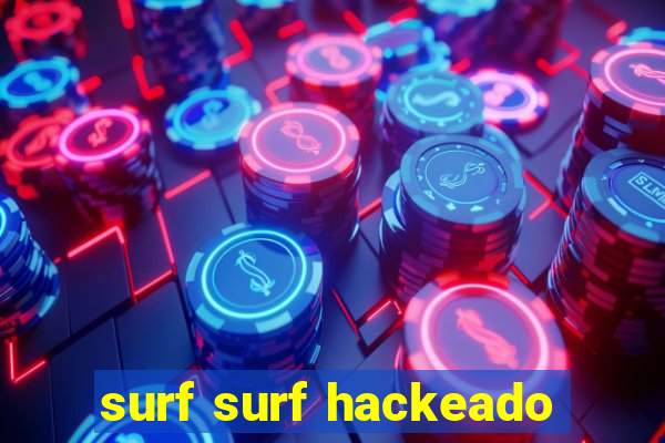surf surf hackeado
