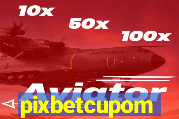 pixbetcupom