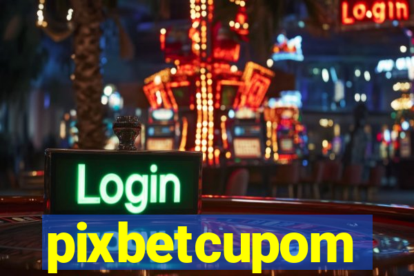 pixbetcupom