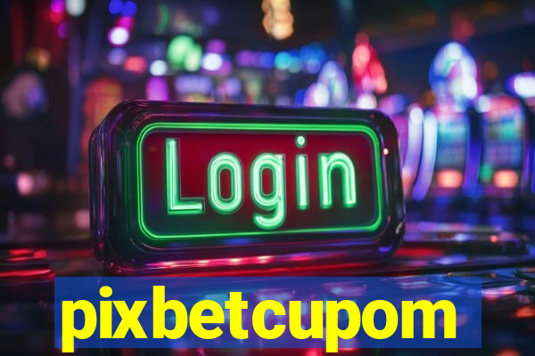 pixbetcupom