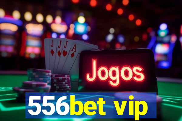 556bet vip