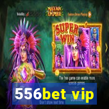556bet vip