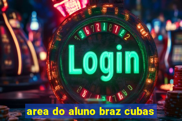 area do aluno braz cubas