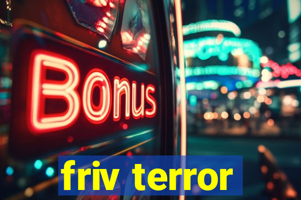 friv terror
