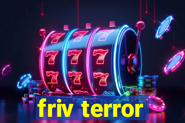 friv terror
