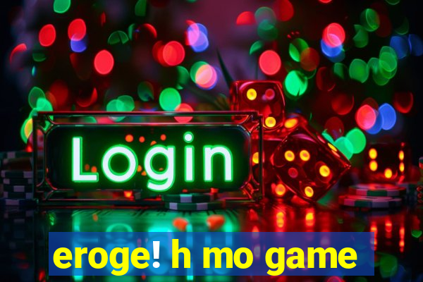 eroge! h mo game