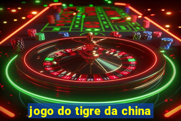 jogo do tigre da china