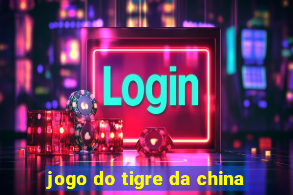 jogo do tigre da china