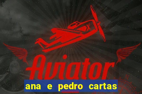 ana e pedro cartas download pdf