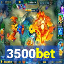 3500bet
