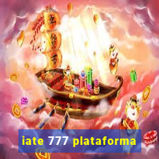 iate 777 plataforma