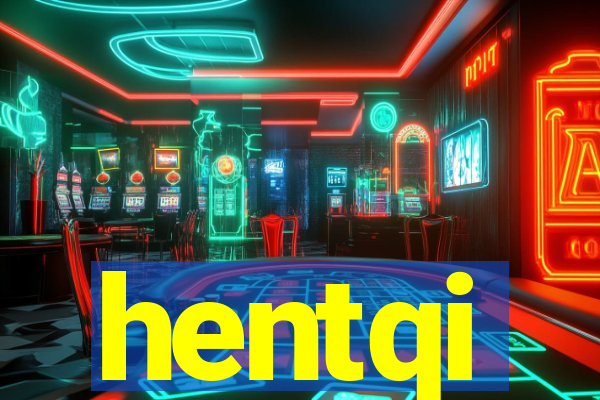 hentqi