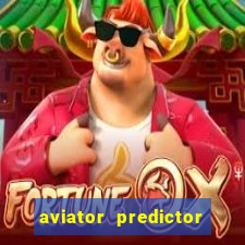 aviator predictor v4.0 download