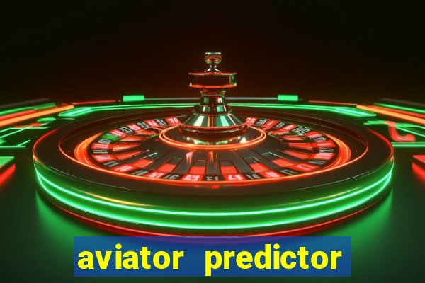 aviator predictor v4.0 download