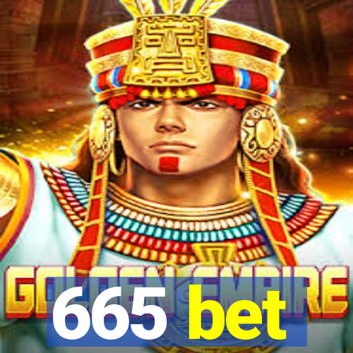 665 bet