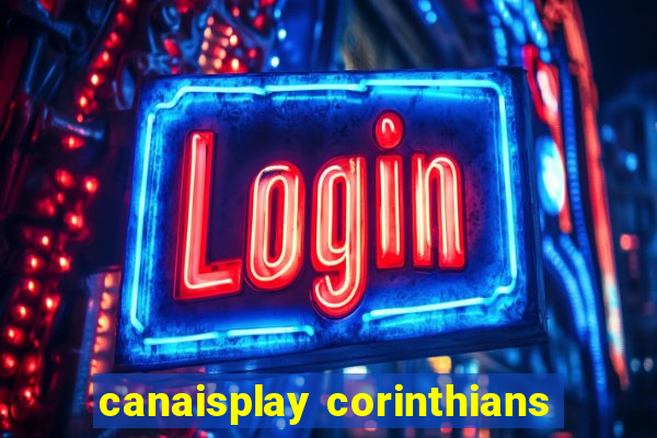 canaisplay corinthians