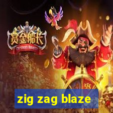 zig zag blaze