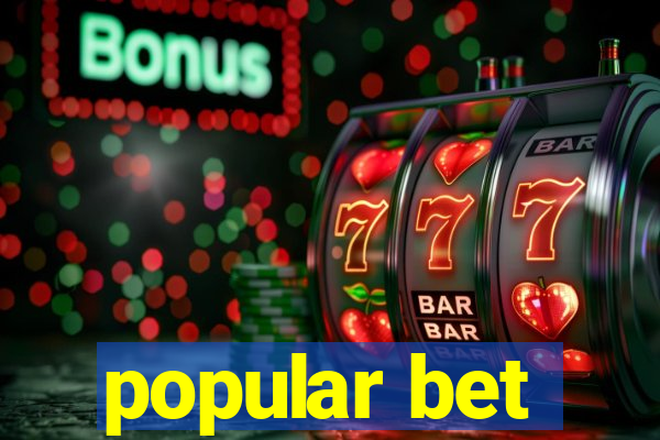 popular bet