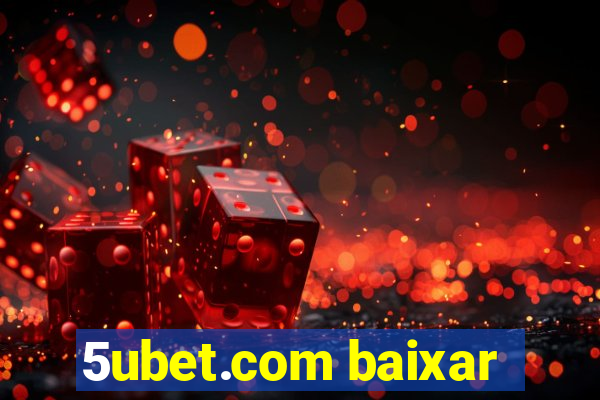 5ubet.com baixar