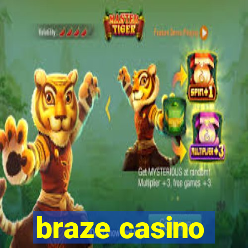 braze casino