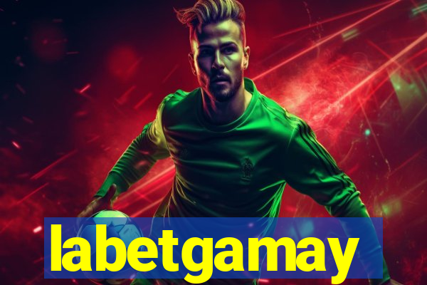 labetgamay