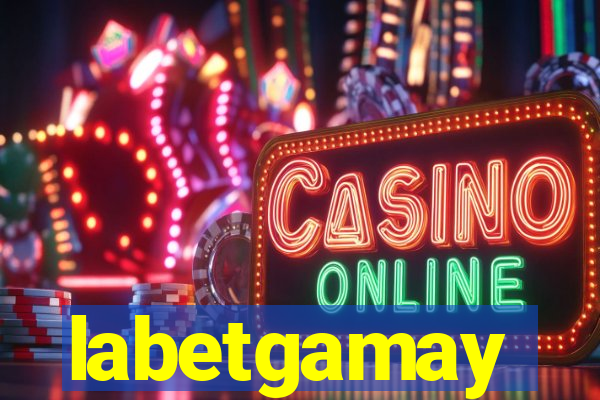 labetgamay