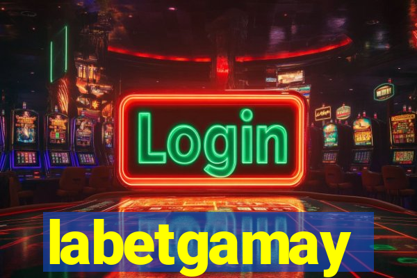 labetgamay