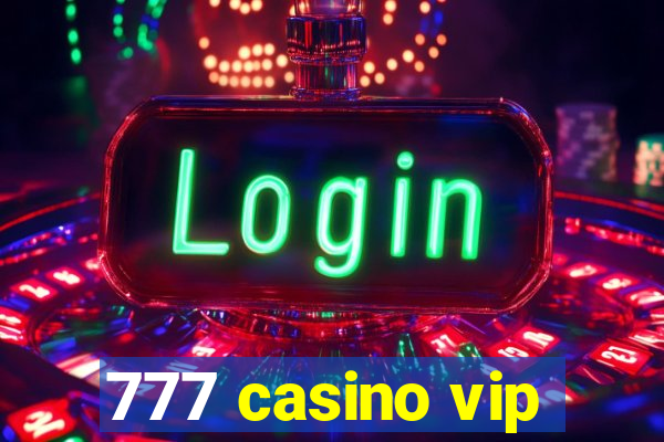 777 casino vip