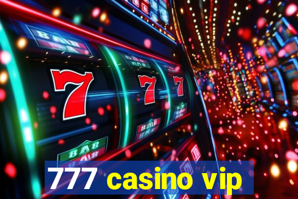 777 casino vip