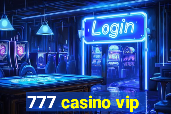 777 casino vip