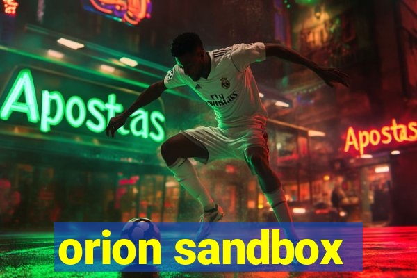 orion sandbox