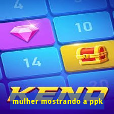 mulher mostrando a ppk