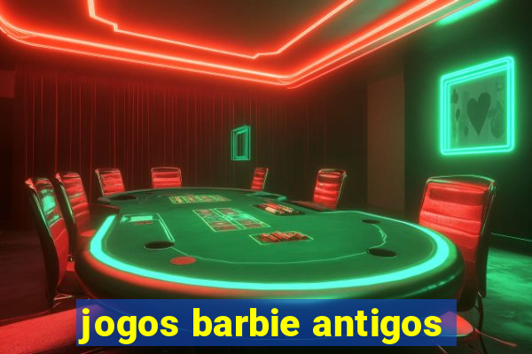 jogos barbie antigos